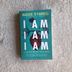 I am I am I am by Maggie O'Farrell